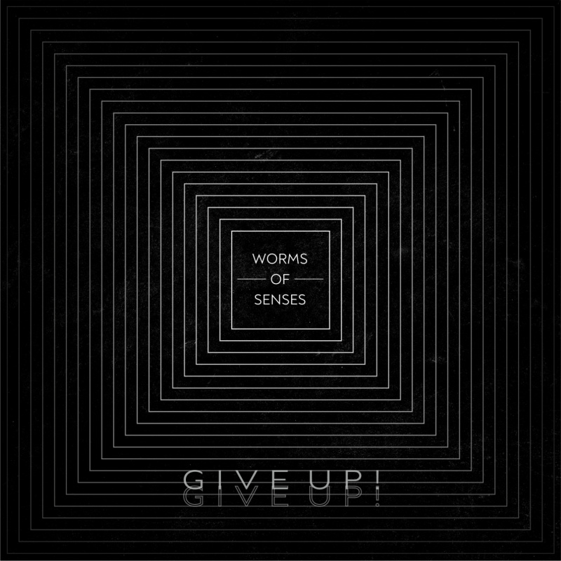 WORMS OF SENSES Premiera płyty “Give Up!”