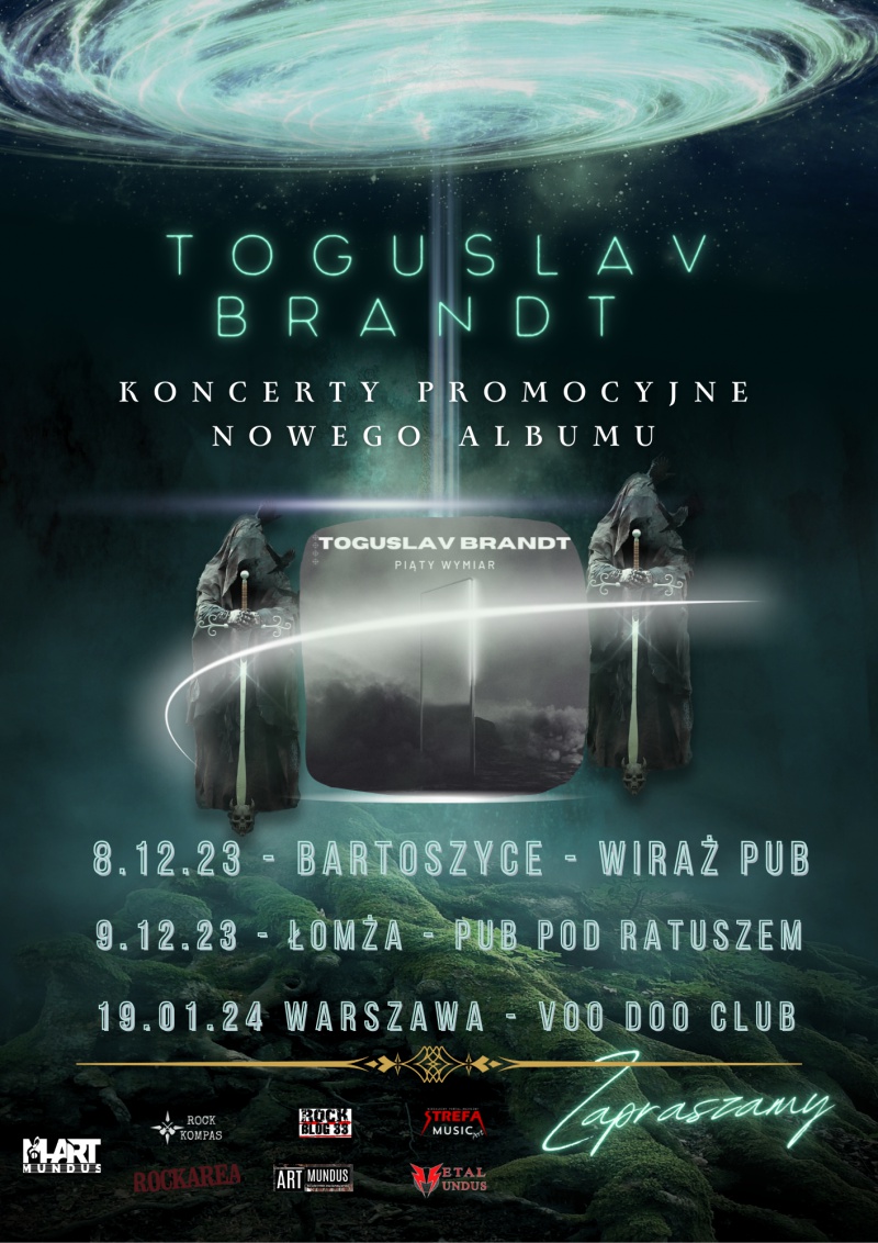 Koncerty promocyjne nowego albumu Toguslav Brandt &quot;Piąty Wymiar&quot;.