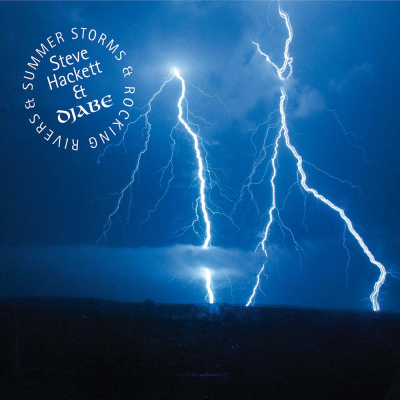 HACKETT, STEVE / DJABE Summer Storms &amp; Rocking Rivers