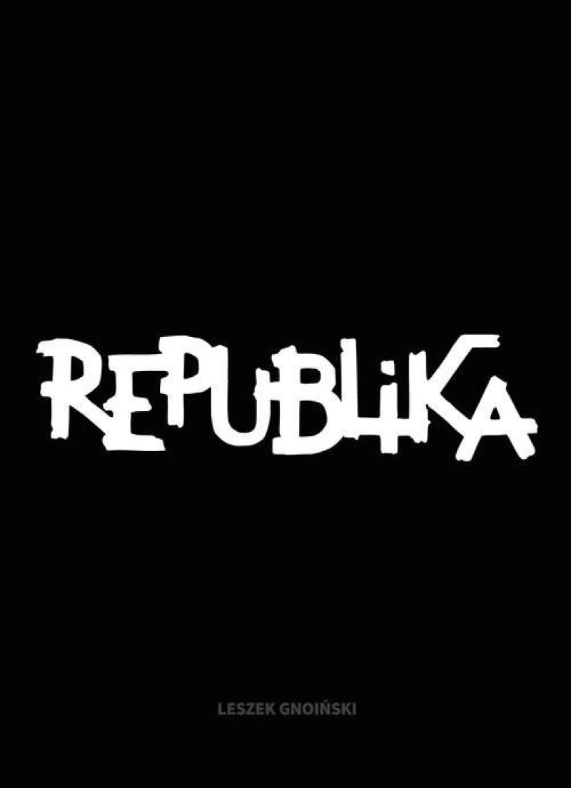 Leszek Gnoiński -Republika - Nieustanne tango !