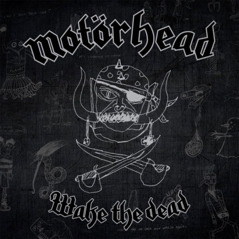 &quot;Wake The Dead&quot; MOTÖRHEAD