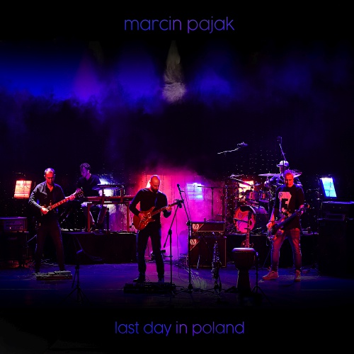 Premiera koncertowego albumu gitarzysty MARCINA PAJĄKA "Last Day In Poland"