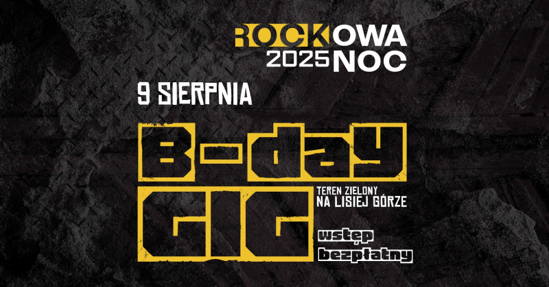 Rockowa Noc B-day GIG !!!