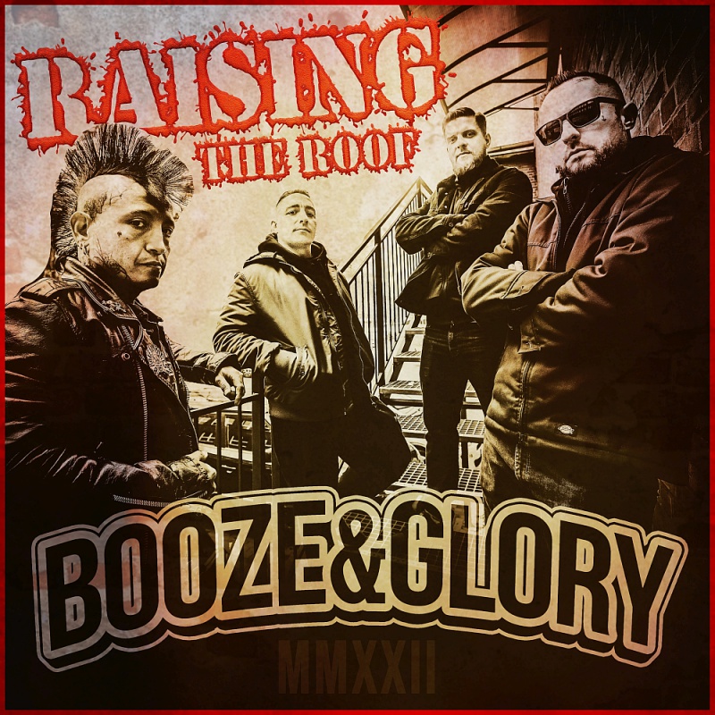 BOOZE &amp; GLORY &quot;Raising The Roof&quot;-nowy singiel