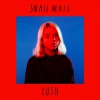 Snail Mail &quot;Lush&quot;