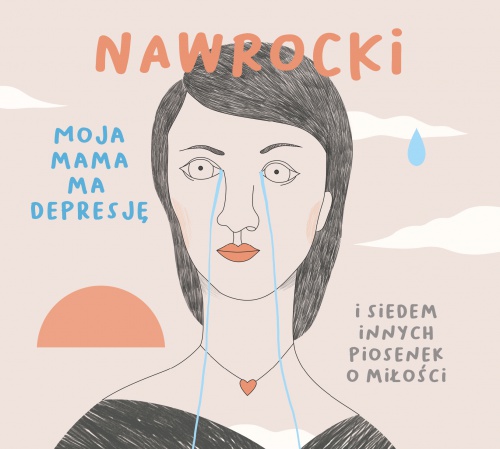 Nawrocki "Moja mama ma depresję i siedem innych piosenek o miłości"