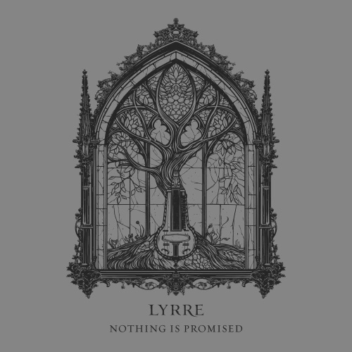 Lyrre „Nothing Is Promised”