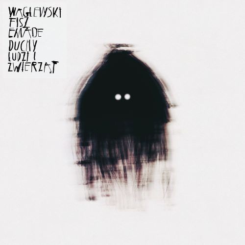 WAGLEWSKI FISZ EMADE „DUCHY LUDZI I ZWIERZĄT”