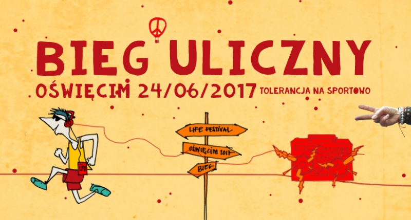 Life Festival Oświęcim 2017: Pobiegnij dla pokoju!