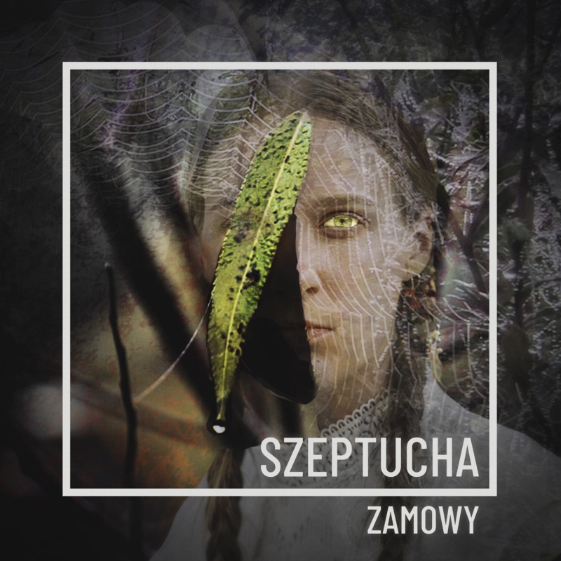 Szeptucha &quot;Zamowy&quot;