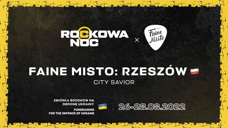 FESTIWAL ROCKOWA NOC ŁĄCZY SIŁY Z UKRAIŃSKIM FESTIWALEM FAINE MISTO: W SIERPNIU W RZESZOWIE CZEKAJĄ 3 DNI ROCKOWEGO GRANIA I ZBIÓRKA NA SZCZYTNY CEL!