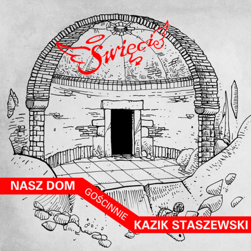 Święci - gościnnie Kazik Staszewski - nowy singiel "Nasz dom"