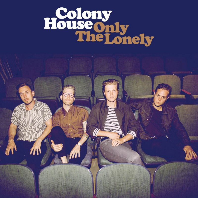 Indie-rockowy album Colony House -&quot;Only The Lonely&quot; od dziś w serwisach cyfrowych!