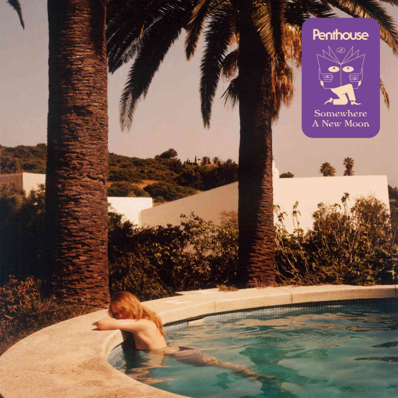 Penthouse "Somewhere A New Moon"