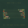 WHITE LIES  &quot;AS I TRY NOT TO FALL APART&quot;