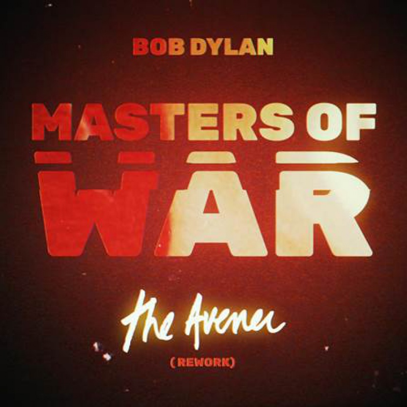BOB DYLAN jakiego jeszcze nie słyszeliście! Oto &#039;Masters Of War (The Avener Rework)&#039; !