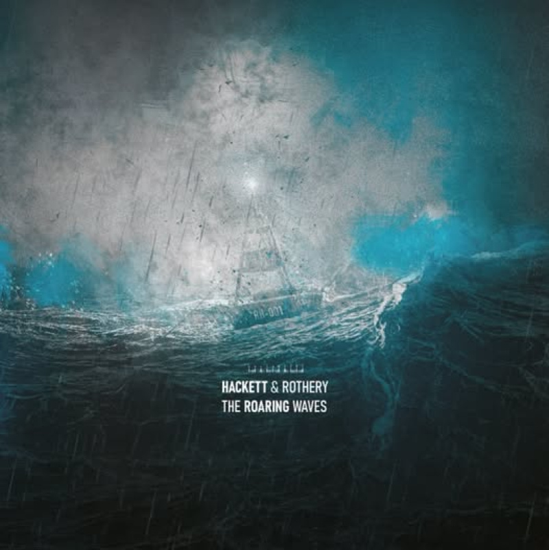 Hackett &amp; Rothery – The Roaring Waves !!!