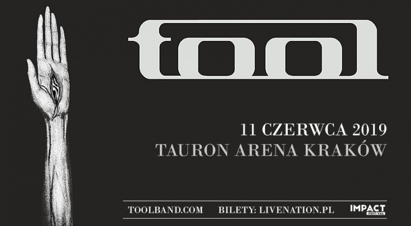 TOOL na IMPACT FESTIVAL 2019 11 czerwca // TAURON Arena Kraków