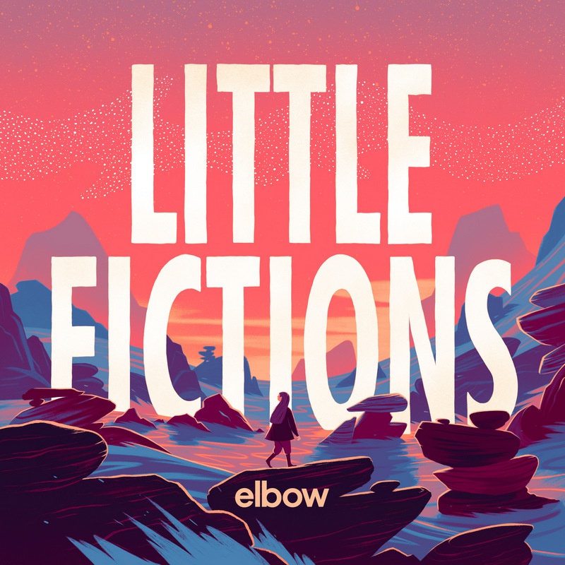 ELBOW &quot;Little Fictions&quot;