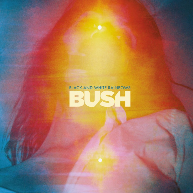 BUSH "Black And White Rainbows"